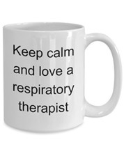 Respiratory Therapist Mug - Keep Calm And Love A - Cup with Funny Saying - £13.26 GBP