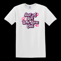 Just A Girl Who Loves Cats - T-Shirt - $19.71 CAD