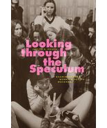 Looking through the Speculum: Examining the Womens Health Movement [Pap... - €31,73 EUR