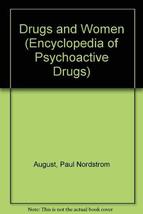 Drugs and Women (Encyclopedia of Psychoactive Drugs, Series 2) August, Paul Nord - £13.44 GBP