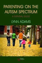 Parenting on the Autism Spectrum: A Survival Guide - £7.82 GBP