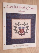 LOVE IS A WORK OF HEART by BRANDYWINE DESIGN FEBRUARY BWD 202-2 UNCUT  - $8.10