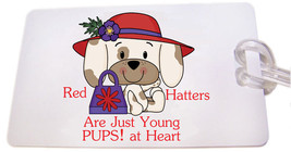 LUGGAGE TAG &amp; STRAP RED HATTERS ARE YOUNG AT HEART PUPS FOR LADIES OF SO... - $245.46 MXN