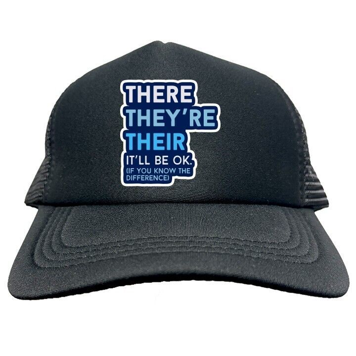 THERE THEY&#39;RE THEIR FUNNY Trucker Cap Foam Baseball Cap Hat Mesh HF0167 - $19.99