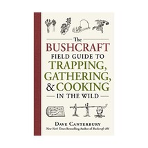 The Bushcraft Field Guide to Trapping, Gathering, and Cooking in the Wild Canter - $19.00