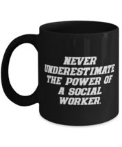 Never Underestimate the Power of a Social Worker. Social worker 11oz 15oz Mug, C - £15.67 GBP+