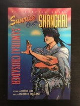 Samurai Crusader Sunrise Over Changhai Graphic Novel Manga English 1997 - £31.78 GBP