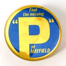 Mayfield Find The Missing P Vintage Pin Button - $9.95