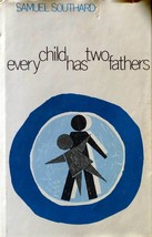 Every Child Has Two Fathers by Samuel Southard / 1971 Hardcover  - £7.12 GBP