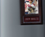 JOHN SMOLTZ PLAQUE BASEBALL ATLANTA BRAVES MLB   C - £0.78 GBP