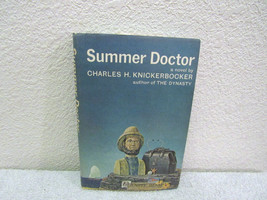 Vintage 1963 Summer Doctor A Novel by Charles H. Knickerbocker Hardback Book - £2.57 GBP