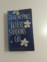 where Shadows Go By Eugenia Price 1994 paperback fiction novel - £2.58 GBP