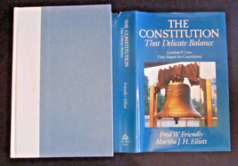 The Constitution:That Delicate Balance Friendly &amp; Elliott Hardcover 1984 1st 1st - £8.92 GBP