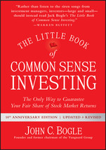 The Little Book of Common Sense Investing: The Only Way to Guarantee Your Fair S - £16.03 GBP