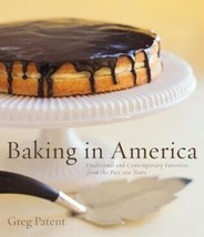 Baking in America: Traditional and Contemporary Favorites from the Past ... - $5.93