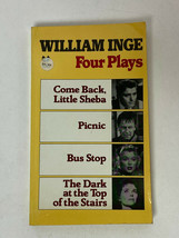 Four Plays:Come Back Little Sheba; Picnic; Bus Stop; The Dark at the top stairs - £15.89 GBP