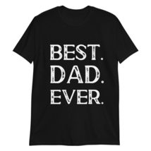 Best Dad Ever T-Shirt Black - £15.58 GBP+