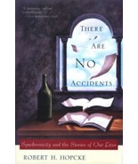 There Are No Accidents : Synchronicity and the Stories of Our Lives by R... - £0.78 GBP