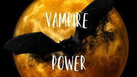 VAMPIRE POWER SPELL! Get the power of a vampire! - $150.00