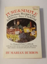 Pure and Simple: Delicious Recipes for Additive-Free Cooking By Marian Burros HC - £4.63 GBP