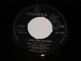 Shirley Bassey I Who Have Nothing How Can YouTell 45 Rpm Record UK Import - £11.79 GBP