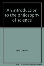 An introduction to the philosophy of science [Unbound] Ridgeview Pub. Co - $6.66