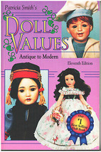 Doll Values Antique to Modern by Patricia Smith 11th Edition © 1995 - £7.59 GBP