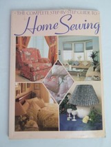 The Complete Step-by-Step Guide to Home Sewing by Jeanne Argent DHBS9 - $4.00