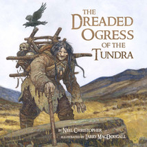 The Dreaded Ogress of the Tundra: Fantastic Beings from Inuit Myths and Legends  - £14.10 GBP