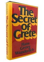 Hans-Georg Wunderlich The Secret Of Crete 1st Edition 1st Printing - £40.33 GBP