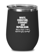 Funny Wine Glass White Christian Straight and Republican Black-WG  - £20.40 GBP
