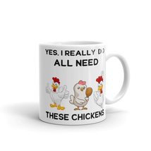 Yes I Really Do Need All These Chicken Mug, Chickens Coffee Mug, Funny N... - £14.69 GBP