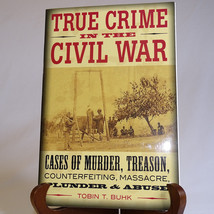 Civil War Assortment Of Cases True Crime In The Civil War Tobin T Buhk Pb Book - £4.12 GBP