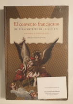 The Franciscan Convent of Zinacantepec del siglo XVI Alfonso Garcia 2011  New - £288.92 GBP