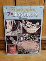 Pineapples for Beginners by Agnes Russell House of White Birches Pattern... - $16.84