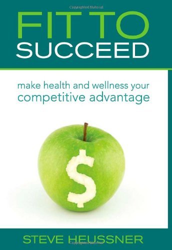 Fit To Succeed: Make Health and Wellness Your Competitive Advantage [Har... - $4.85
