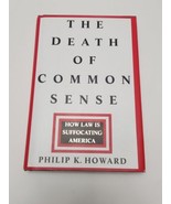 Death of Common Sense: How Law Is Suffocating America, Philip K Howard H... - £3.86 GBP