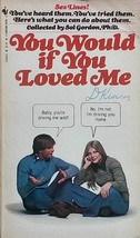 You Would If You Loved Me by Sol Gordon / 1983 Book of Pick-Up Lines &amp; Responses - £2.71 GBP