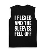 I FLEXED and The SLEEVES FELL OFF TEE Tshirt Graphic Logo Mens Cotton Sl... - $434.40 MXN+