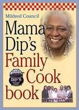 Mama Dip&#39;s Family Cookbook [Paperback] Council, Mildred - $14.21