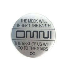 Vintage OMNI Magazine Sci Fi The Meek Will Inherit The Earth Pinback Button - £10.95 GBP
