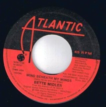 Bette Midler Wind Beneath My Wings 45 rpm Oh Industry Canadian Pressing - £3.11 GBP