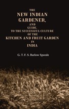 The New Indian Gardener, and Guide, to the Successful Culture of the Kitchen and - £29.17 GBP