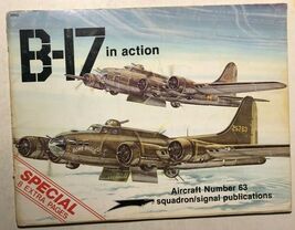 B-17 IN ACTION  (1984) Squadron/Signal illustrated softcover - $14.84