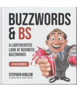 Buzzwords &amp; BS: A Lighthearted Look at Business Buzzwords by Kirlew (Book) - $14.65