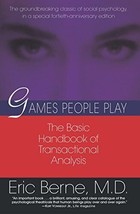 Games People Play: The Basic Handbook of Transactional Analysis. - £5.68 GBP