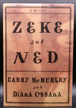 Larry Mc Murtry &amp; Diana Ossana Zeke &amp; Ned First Edition Signed By Both Hc Dj West - £35.29 GBP