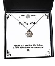 Sarcasm Wife, Keep Calm and Let The Crime Scene Technician Wife Handle I... - £39.12 GBP