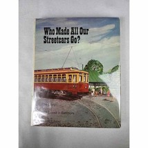 Who Made All Our Streetcars Go?  The Story of Rail Transit in Baltimore ... - £16.20 GBP