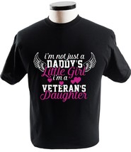 Daughter Veteran Im Not Just Daddys Little Girl Veterans Daughter Army Dad - £13.54 GBP+